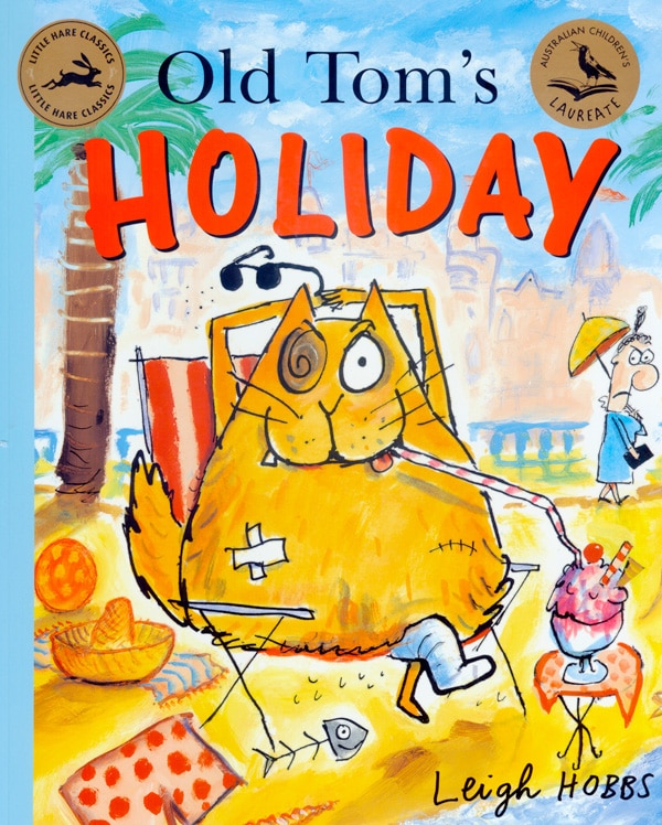 Old Tom's Holiday – Old Tom Man of Mystery – Leigh Hobbs